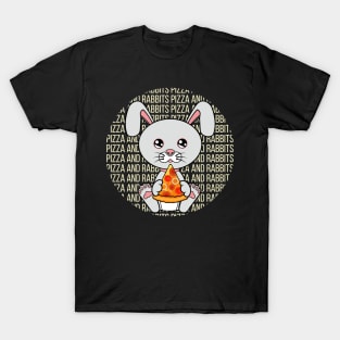 All I Need is pizza and rabbits, pizza and rabbits, pizza and rabbits lover T-Shirt